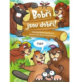 Bobři jsou dobří!