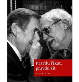 Pravdu říkat, pravdu žít