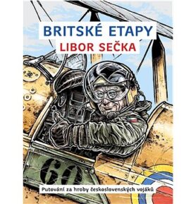 Britské etapy: Putování za hroby československých vojáků