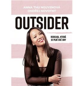 Outsider: Rebelka, která si plní své sny