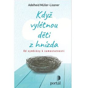 Když vylétnou děti z hnízda: Od symbiózy k samostatnosti
