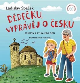 Dědečku, vyprávěj o Česku: Etiketa a etika pro děti + CD