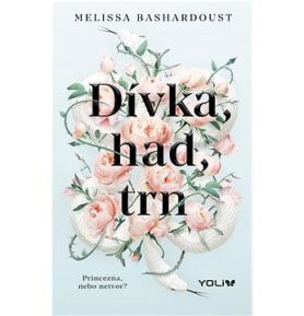 Dívka, had, trn: Princezna, nebo netvor?