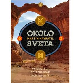 Okolo sveta 3: Na cestách po africkom kontinente časť 1