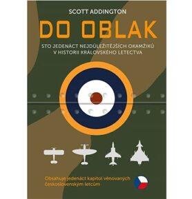 Do oblak: 111 nejdůležitějších okamžiků v historii Královského letectva