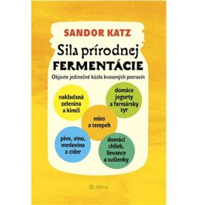Sila prírodnej fermentácie: Objavte jedinečné kúzlo kvasených potravín