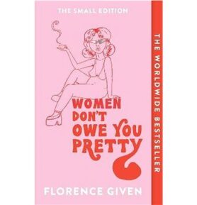 Women Don't Owe You Pretty