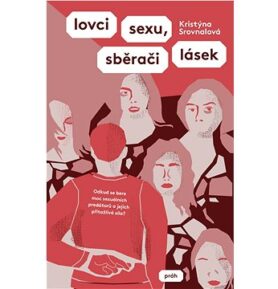 Lovci sexu, sběrači lásek: Odkud se bere moc sexuálních predátorů a jejich přitažlivá síla?