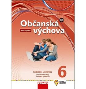 Občanská výchova 6 Hybridní učebnice: pro základní školy a víceletá gymnázia