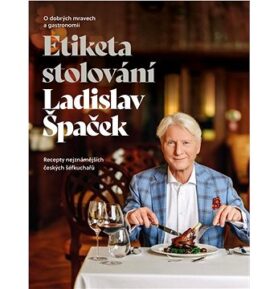 Etiketa stolování: O dobrých mravech a gastronomii