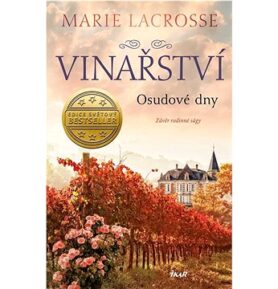 Vinařství Osudové dny: Závěr rodinné ságy