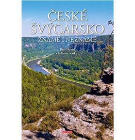 České Švýcarsko známé i neznámé