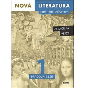 Nová literatura pro střední školy 1 Pracovní sešit: Zkrácená verze