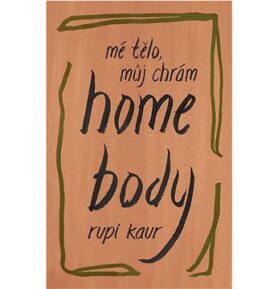 Home Body: Mé tělo, můj chrám