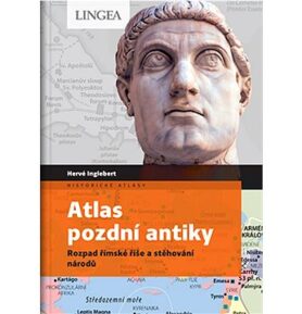 Atlas pozdní antiky: Rozpad římské říše a stěhování národů