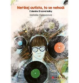 Neříkej autista, to se nehodí: Z deníku Zrzavé holky