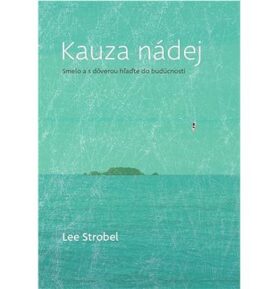 Kauza nádej: Smelo a s dôverou hľaďte do budúcnosti