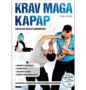Krav Maga a Kapap: Izraelské reálné sebeobrany