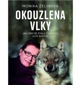 Okouzlena vlky: Jak jsem se stala členkou vlčí smečky