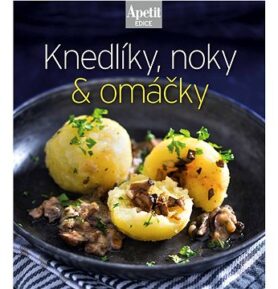 Knedlíky, noky & omáčky