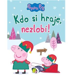 Peppa Pig Kdo si hraje, nezlobí