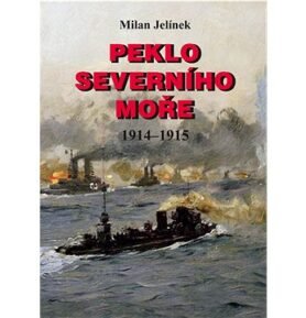 Peklo Severního moře: 1914–1915