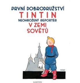 Tintinova dobrodružství Tintin v zemi Sovětů