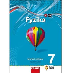 Fyzika 7: Hybridní učebnice pro základní školy a víceletá gymnázia