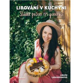 Libování v kuchyni: Sladké pečení tří generací
