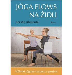 Jóga flows na židli: Účinné jógové sestavy a pozice