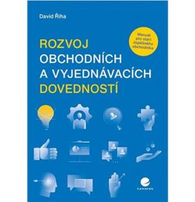 Rozvoj obchodních a vyjednávacích dovedností: Manuál pro start úspěšného obchodníka