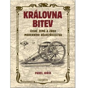Královna bitev: České země a zrod moderního dělostřelectva