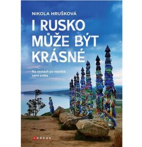 I Rusko může být krásné: Na cestách po největší zemi světa