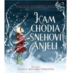 Kam chodia snehoví anjeli
