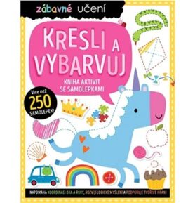 Zábavné učení Kresli a vybarvuj: Kniha aktivit se samolepkami