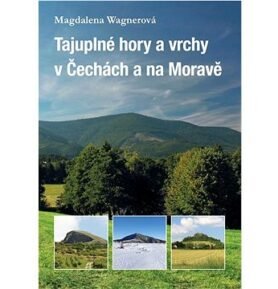 Tajuplné hory a vrchy v Čechách a na Moravě