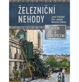 Železniční nehody: Řízení a zabezpečení