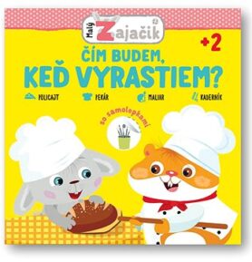 Malý zajačik Čím bude, keď vyrastiem?