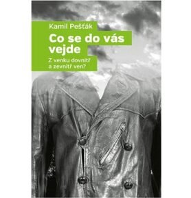 Co se do vás vejde: Z venku dovnitř a zevnitř ven?