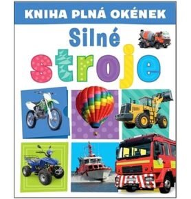 Kniha plná okének  Silné stroje