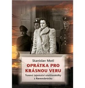 Oprátka pro krásnou Veru: Temné tajemství ošetřovatelky z Ravensbrücku