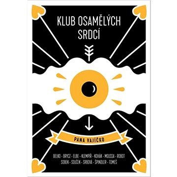 Klub osamělých srdcí pana vajíčko