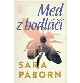Med z bodláčí: Hořkosladký příběh o ztracené lásce