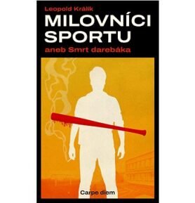 Milovníci sportu aneb smrt darebáka