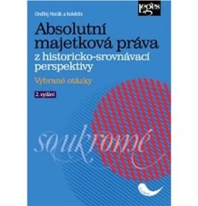 Absolutní majetková práva: Z historicko-srovnávací perspektivy