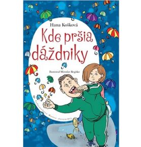 Kde pršia dáždniky