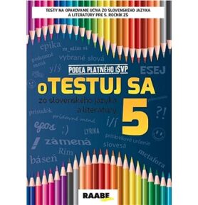 oTestuj sa zo slovenského jazyka a literatúry 5