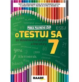 oTestuj sa zo slovenského jazyka a literatúry 7