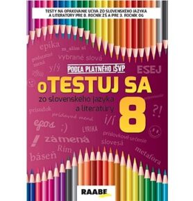 oTestuj sa zo slovenského jazyka a literatúry 8