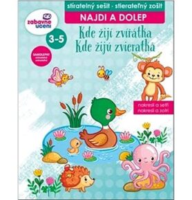 Kde žijí zvířátka Najdi a dolep: stíratelný sešit, stieratelný zošit